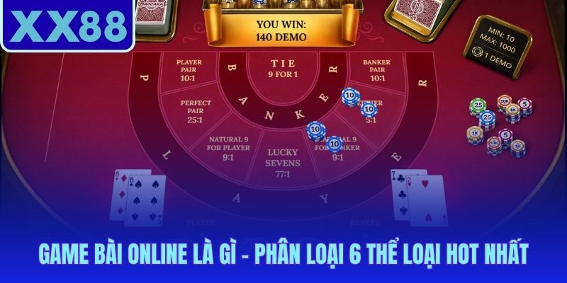 Game bài online chia thành 6 nhóm gameplay từ gốc Việt đến quốc tế