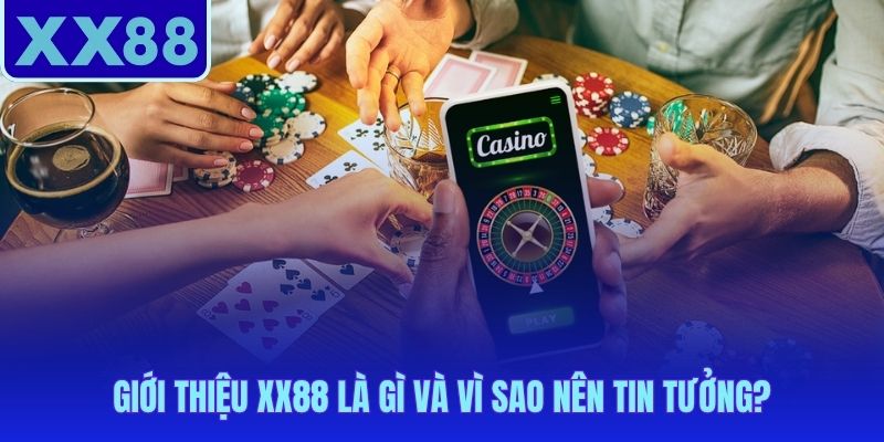 Giới thiệu XX88 từ nguồn gốc pháp lý đến bằng chứng kiểm chứng