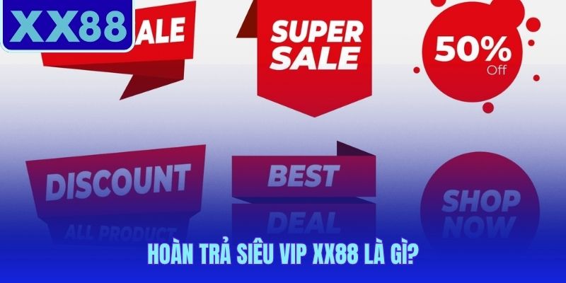 Hoàn trả siêu VIP XX88 vận hành theo mô hình nhiều tầng refund