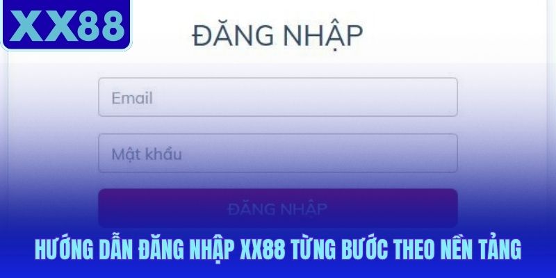 Quy trình đăng nhập XX88 trên desktop và app di động