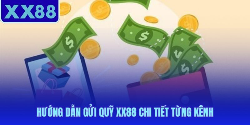 Quy trình nạp tiền XX88 từng bước dành cho người mới