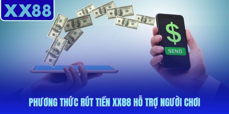 So sánh tốc độ và hạn mức từng kênh rút tiền XX88