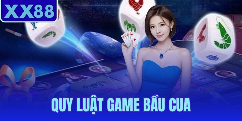 Quy Luật Game Bầu Cua