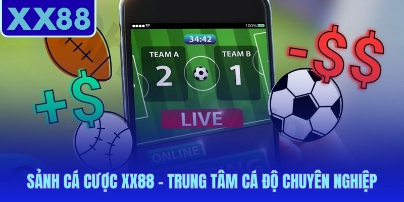 Thể thao XX88 hướng tới trung tâm cá độ minh bạch với 8.56 triệu thành viên