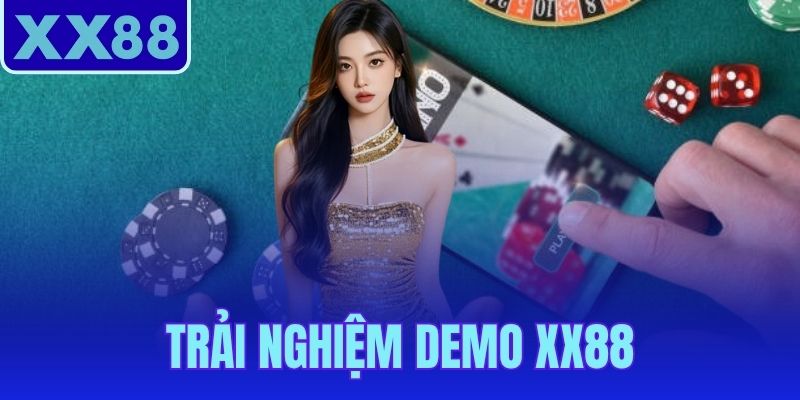 Trải Nghiệm Demo XX88